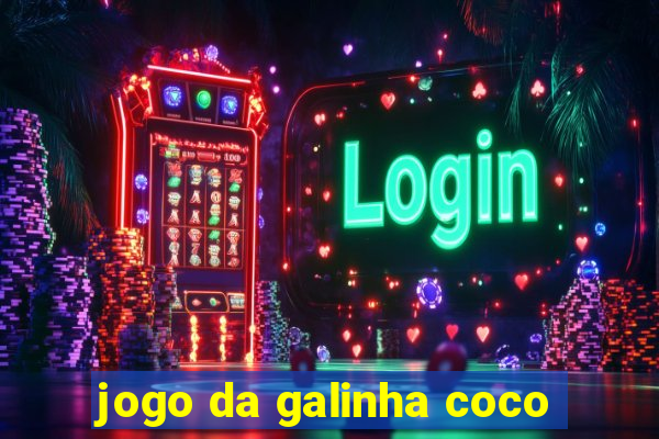 jogo da galinha coco